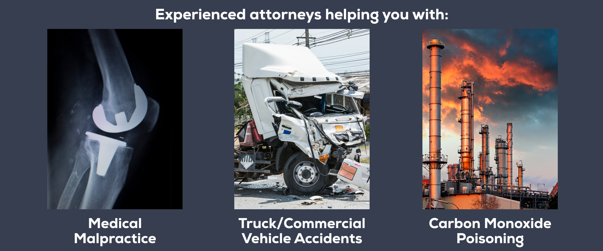 Medical Malpractice, Truck Accidents, Carbon Monoxide Poisoning